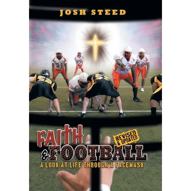 Faith & Football: A Look At Life Through A Facemask