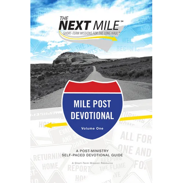 The Next Mile - Mile Post Devotional: A Post-Ministry Self-Paced Devotional Guide