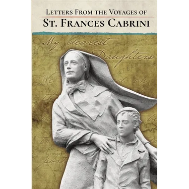 Letters From the Voyages of St. Frances Cabrini