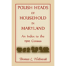 Polish Heads of Household in Maryland: An Index to the 1910 Census