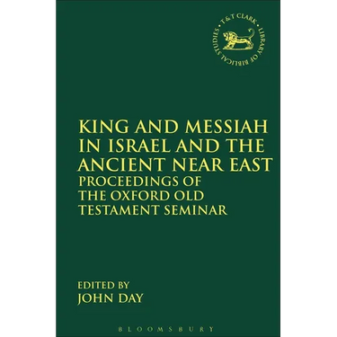 King and Messiah in Israel and the Ancient Near East: Proceedings of the Oxford Old Testament Seminar