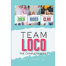 Team Loco: The Complete Series