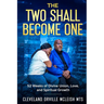 The Two Shall Become One: 52 Week Devotional for Divine Union, Love and Spiritual Growth