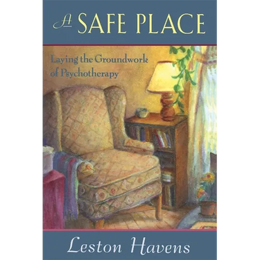 A Safe Place: Laying the Groundwork of Psychotherapy
