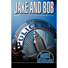 Jake and Bob: Stories of the Poplar Bluff PD