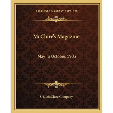 McClure's Magazine: May To October, 1903