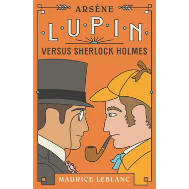 Arsène Lupin Versus Sherlock Holmes
