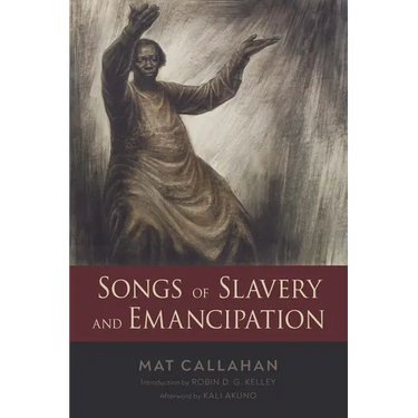 Songs of Slavery and Emancipation