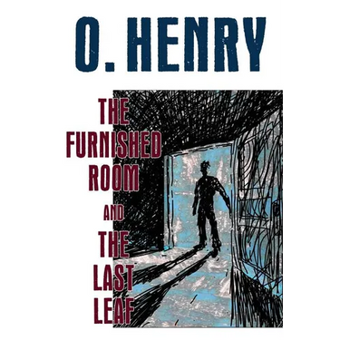 The Furnished Room and The Last Leaf