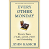 Every Other Monday: Twenty Years of Life, Lunch, Faith, and Friendship