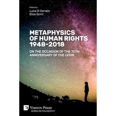 Metaphysics of Human Rights 1948-2018: On the Occasion of the 70th Anniversary of the UDHR