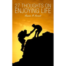 27 Thoughts on Enjoying Life