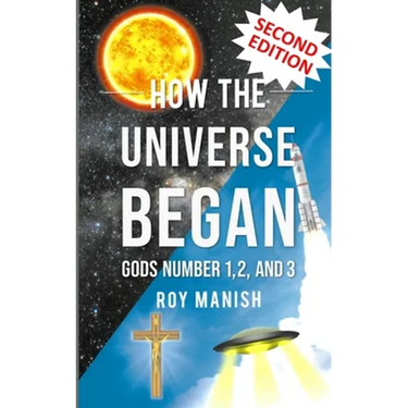 How the Universe Began: Gods Number 1,2, and 3