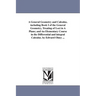 A General Geometry and Calculus. including Book I of the General Geometry, Treating of Loci in A Plane; and An Elementary Course in the Differential a