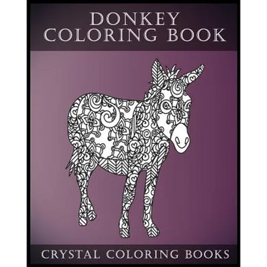 Donkey Coloring Book: A Stress Relief Adult Coloring Book Containing 30 Pattern Coloring Pages