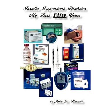 Insulin Dependent Diabetes My First Fifty Years