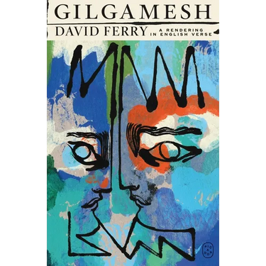 Gilgamesh: A Rendering in English Verse