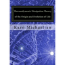 Thermodynamic Dissipation Theory of the Origin and Evolution of Life: Salient characteristics of RNA, DNA and other fundamental molecules suggest an o