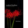 Naked Ladies: New and Selected Poems