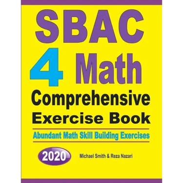 SBAC 4 Math Comprehensive Exercise Book: Abundant Math Skill Building Exercises