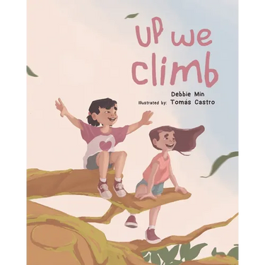Up We Climb: A rhyming book about the magic of climbing
