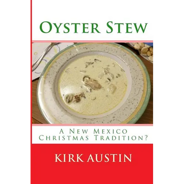 Oyster Stew: A New Mexico Christmas Tradition?