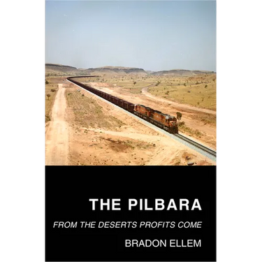 The Pilbara: From the Deserts Profits Come