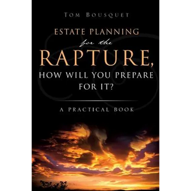 Estate Planning for the Rapture
