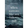 When sorrows like sea billows roll