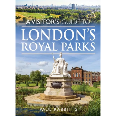 A Visitor's Guide to London's Royal Parks