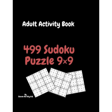 Adult Activity Book 499 Sudoku Puzzle 9×9: Large Print: Levels From Easy to Hard; Brain Exercises to Keep Your Mind Sharp & Healthy