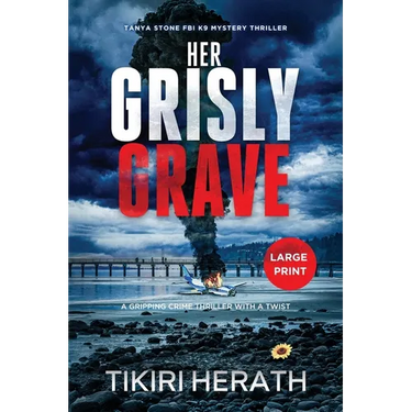 Her Grisly Grave: A gripping crime thriller with a twist - LARGE PRINT EDITION
