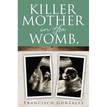 Killer Mother in the Womb.