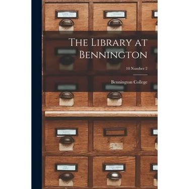 The Library at Bennington; 10 Number 2