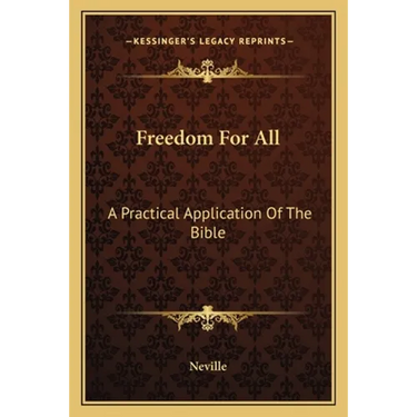 Freedom For All: A Practical Application Of The Bible