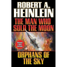 Man Who Sold the Moon / Orphans of the Sky
