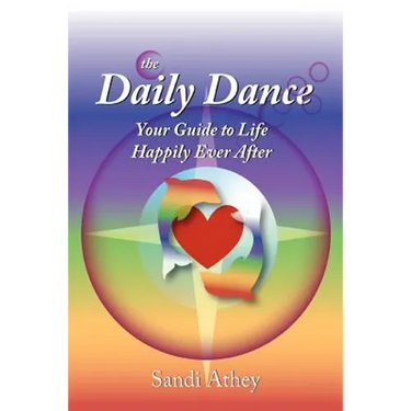 The Daily Dance: Your Guide to Life Happily Ever After