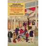 Trading Locomotives: The Global Economy and the Development of Japan's Railroads, 1869-1914