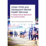 Urban Child and Adolescent Mental Health Services: A Responsive Approach to Communities