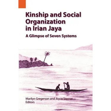 Kinship and Social Organization in Irian Jaya