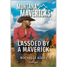 Lassoed by a Maverick