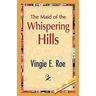 The Maid of the Whispering Hills