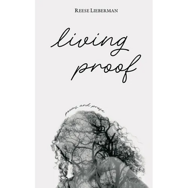 living proof: poems and prose