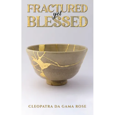 Fractured yet Blessed