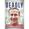 Deadly: The Life of English International Cricketer Derek Underwood