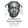 In Memory of Saaid and Aaliyah: Two Angels Who Visited Us for a Moment in Time