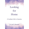 Looking for Home: A Lesbian Life in America