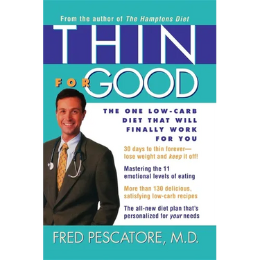 Thin for Good: The One Low-Carb Diet That Will Finally Work for You