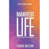See it. Say it. Believe it. Receive it. Manifest Life Affirmation Handbook