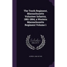The Tenth Regiment, Massachusetts Volunteer Infantry, 1861-1864, a Western Massachusetts Regiment Volume 1